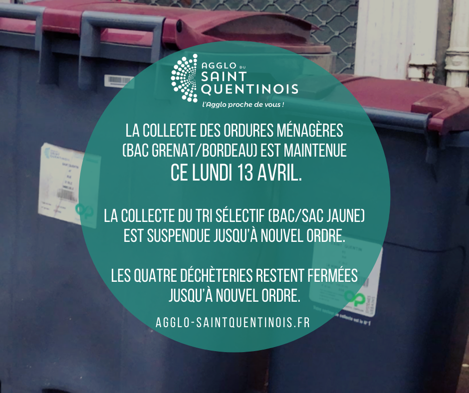 La collecte des ordures ménagères (bac grenat) est maintenue ce 13/04 sur le territoire de l'@AggloStQuentin La collecte du tri sélectif (bac/sac jaune) est suspendue jusqu’à nouvel ordre.Les quatre déchèteries restent fermées jusqu’à nouvel ordreagglo-saintquentinois.fr/actualites-109…